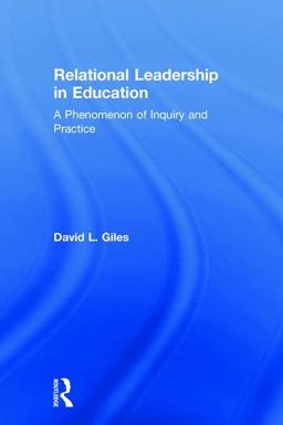 Relational Leadership in Education  9781138334076 Front Cover