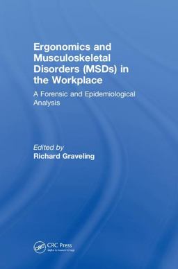 Ergonomics and Musculoskeletal Disorders in the Workplace: A Forensic and Epidemiological Analysis  9781138336070 Front Cover