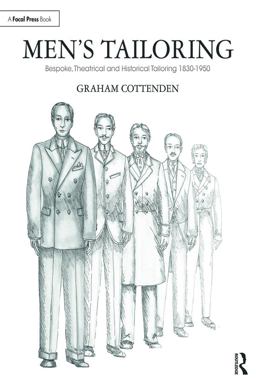 Men's Tailoring Bespoke, Theatrical and Historical Tailoring 1830-1950  9781138336803 Front Cover
