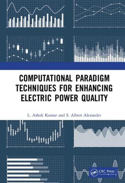 Computational Paradigm Techniques for Enhancing Electric Power Quality  9781138336995 Front Cover