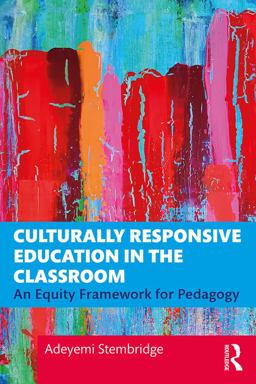 Culturally Responsive Education in the Classroom  9781138339453 Front Cover