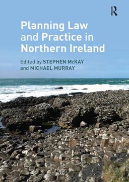 Planning Law and Practice in Northern Ireland Planning Law and Practice in Northern Ireland