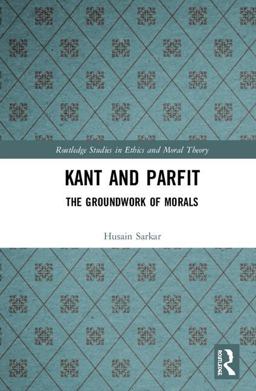 Kant and Parfit: The Groundwork of Morals  9781138351479 Front Cover