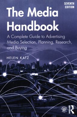 Media Handbook A Complete Guide to Advertising Media Selection, Planning, Research, and Buying 7th 9781138352643 Front Cover