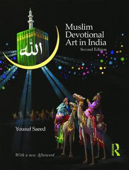 Muslim Devotional Art in India 2nd 2018 9781138354180 Front Cover