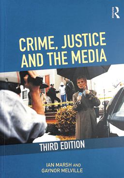 Crime Justice and the Media