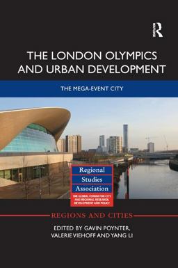 The London Olympics and Urban Development The London Olympics and Urban Development