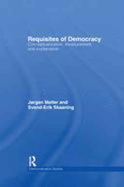 Requisites of Democracy Requisites of Democracy