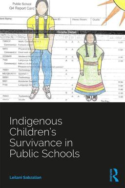 Indigenous Children's Survivance in Public Schools  9781138384507 Front Cover