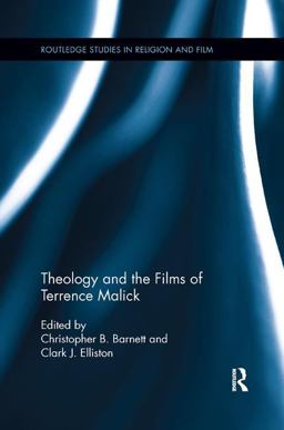 Theology and the Films of Terrence Malick  9781138385825 Front Cover