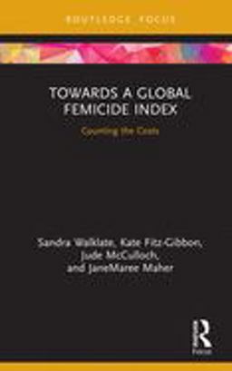 Towards a Global Femicide Index Towards a Global Femicide Index