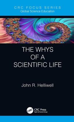 Whys of a Scientific Life  9781138389793 Front Cover
