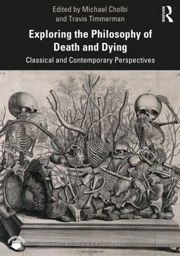 Exploring the Philosophy of Death and Dying  9781138393585 Front Cover