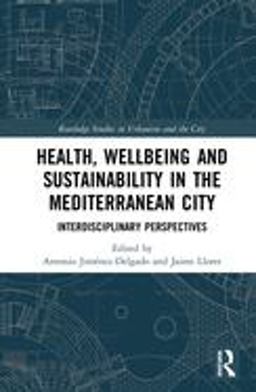 Health Wellbeing and Sustainability in the Mediterranean City Health Wellbeing and Sustainability in the Mediterranean City