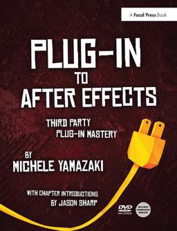 Plug-In to after Effects Third Party Plug-In Mastery  9781138401426 Front Cover