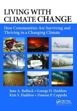 Living With Climate Change: How Communities Are Surviving and Thriving in a Changing Climate 1st 9781138415942 Front Cover