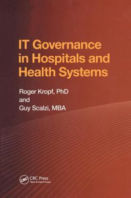 IT Governance in Hospitals and Health Systems 2018 9781138431560 Front Cover
