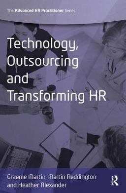Technology, Outsourcing and Transforming HR