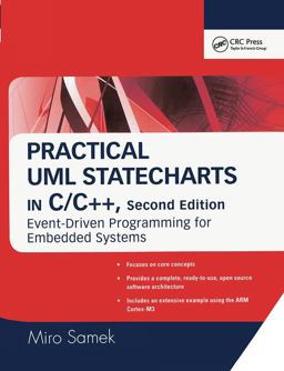 Practical UML Statecharts in C/C++ Event-Driven Programming for Embedded Systems 2nd 9781138436381 Front Cover