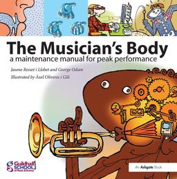 The Musician's Body: A Maintenance Manual for Peak Performance  9781138453241 Front Cover