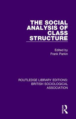 Social Analysis of Class Structure  9781138478671 Front Cover