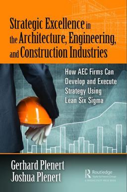 Strategic Excellence in the Architecture, Engineering, and Construction Industries