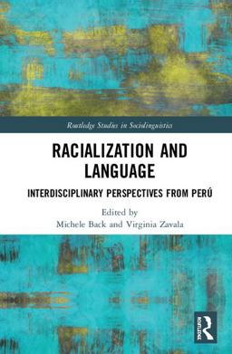Interdisciplinary Perspectives on Racializing Discourses in Peru  9781138480568 Front Cover