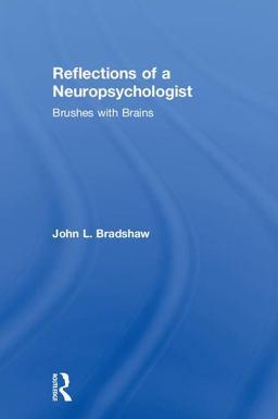 Reflections of a Neuropsychologist Brushes with Brains  9781138481190 Front Cover