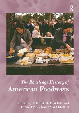 Routledge History of American Foodways  9781138482883 Front Cover