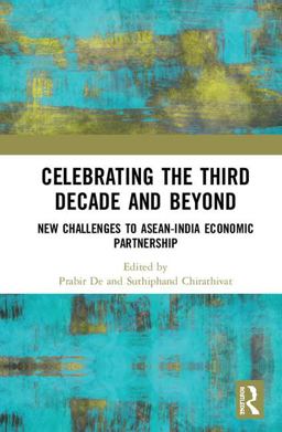 Celebrating the Third Decade and Beyond New Challenges to ASEAN-India Economic Partnership  9781138484788 Front Cover