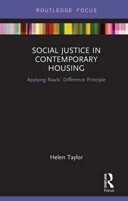 Social Justice in Contemporary Housing Applying Rawls' Difference Principle  9781138486072 Front Cover