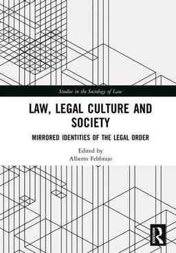 Law, Legal Culture and Society Mirrored Identities of the Legal Order  9781138488366 Front Cover
