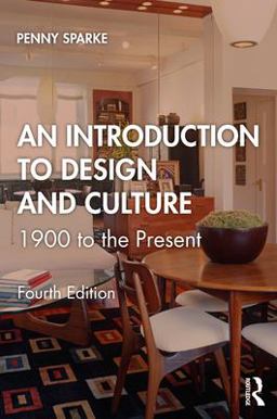 Introduction to Design and Culture 1900 to the Present 4th 9781138495852 Front Cover