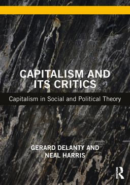 Capitalism and Its Critics Capitalism in Social and Political Theory  9781138497870 Front Cover