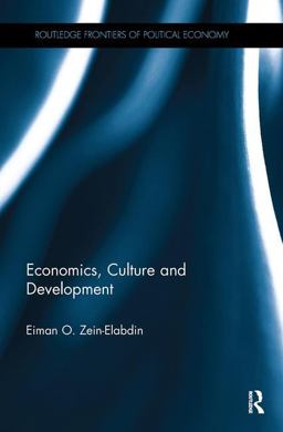 Economics, Culture and Development  9781138498747 Front Cover