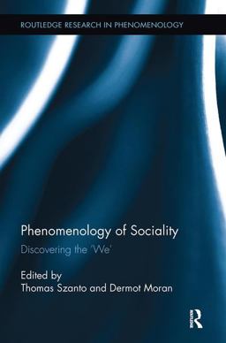 Phenomenology of Sociality Discovering The 'We'  9781138499027 Front Cover