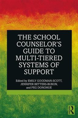 School Counselorï¿½s Guide to Multi-Tiered Systems of Support  9781138501614 Front Cover