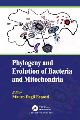 Phylogeny and Evolution of Bacteria and Mitochondria:  9781138501683 Front Cover