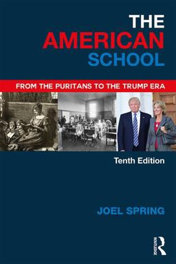 American School From the Puritans to the Trump Era 10th 9781138502925 Front Cover