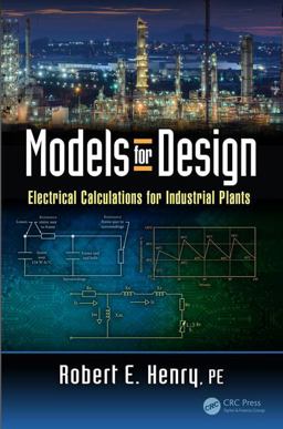 Models for Design Electrical Calculations for Industrial Plants  9781138504684 Front Cover