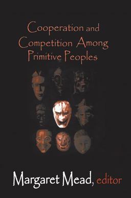 Cooperation and Competition Among Primitive Peoples:  9781138521285 Front Cover