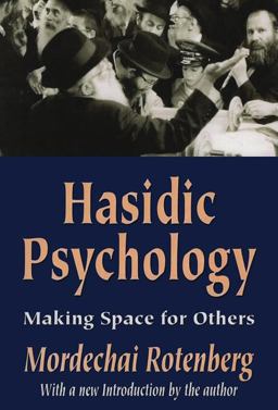Hasidic Psychology Making Space for Others  9781138524699 Front Cover