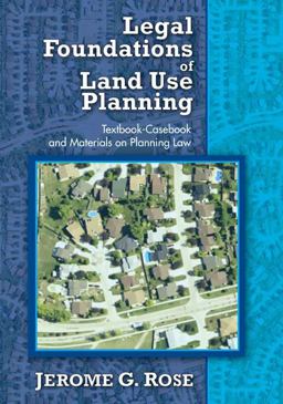 Legal Foundations of Land Use Planning Textbook-Casebook and Materials on Planning Law 1st 2017 9781138527133 Front Cover