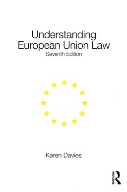 Understanding European Union Law 7th 9781138541948 Front Cover