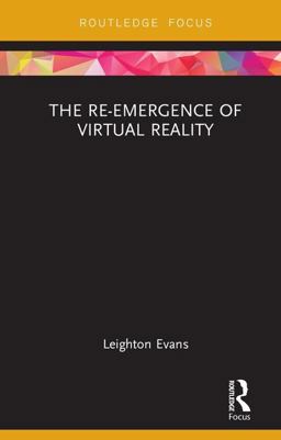 Re-Emergence of Virtual Reality  9781138542259 Front Cover
