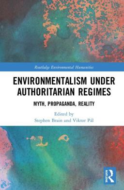 Environmentalism under Authoritarian Regimes  9781138543287 Front Cover