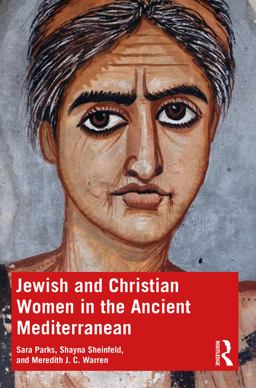 Jewish and Christian Women in the Ancient Mediterranean  9781138543782 Front Cover