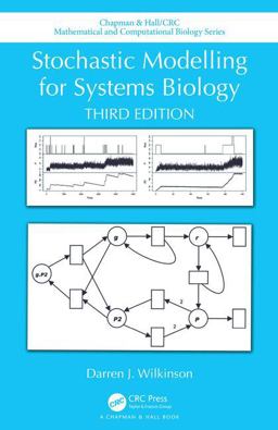 Stochastic Modelling for Systems Biology, Third Edition 3rd 9781138549289 Front Cover