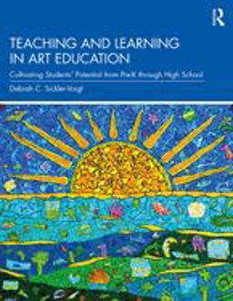 Teaching and Learning in Art Education  9781138549326 Front Cover