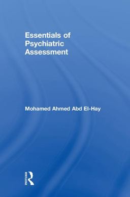 Essentials of Psychiatric Assessment  9781138552364 Front Cover